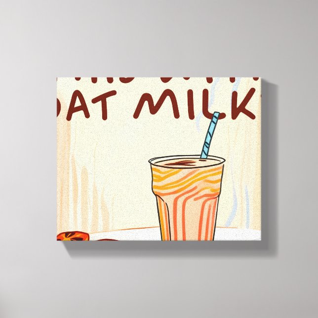 Kan jag få det här med Oat Mjölk? Canvastryck (Framsida)