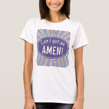 Kan jag få en AMEN? T-Shirt
