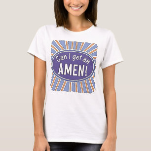 Kan jag få en AMEN? T-Shirt