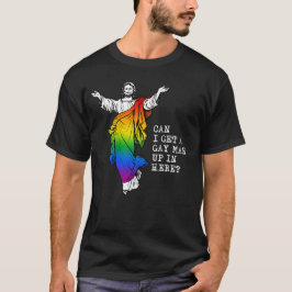 Kan jag få en homosexuell man här? t shirt
