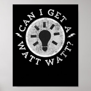 Kan jag få en Watt-funny Älskare Electrician Ingen Poster