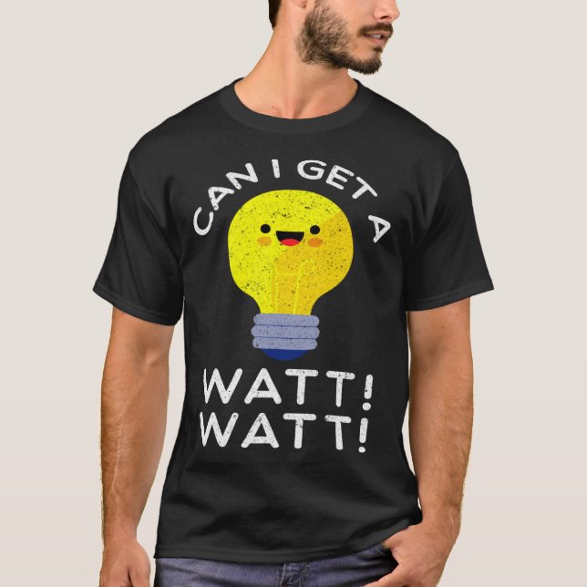 Kan jag få en watt-watt Electrician Pun T Shirt (Framsida)