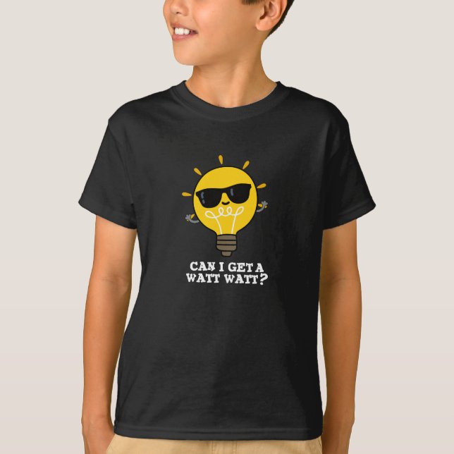 Kan jag få en Watt Watt FUNNY Science Pun Mörk BG T Shirt (Framsida)
