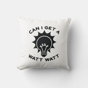 Kan jag få en watt-watt? kudde