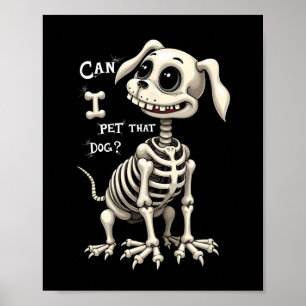 Kan jag få tag i Hund Skeleton Halloween-gåvor? Poster
