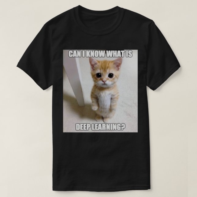 Kan jag få veta vad djuplärande är? t shirt (Design framsida)