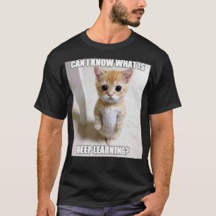 Kan jag få veta vad djuplärande är? t shirt