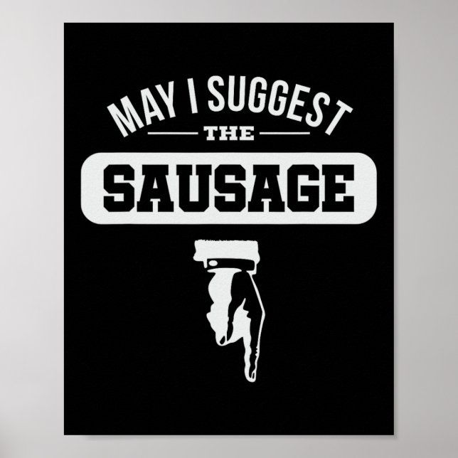 Kan jag föreslå korvgåvan för BBQ-fan korv Poster (Framsidan)