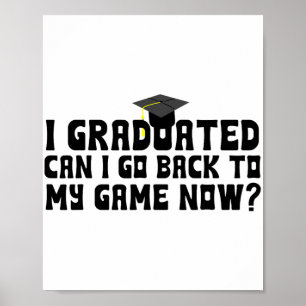 Kan jag gå tillbaka till mitt spel nu skolnummer? poster