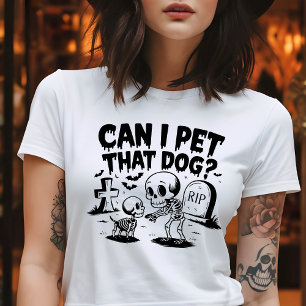 Kan jag klappa den där hunden Rolig skelett gotisk T Shirt