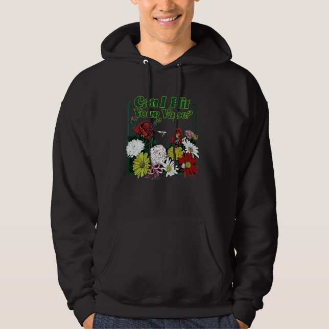Kan jag Slå din Vape Flower Hoodie (Framsida)