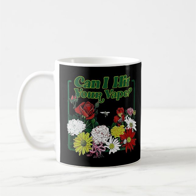 Kan jag Slå din Vape Flower T Shirt? Kaffemugg (Vänster)