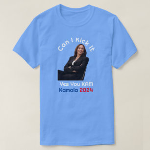 Kan jag sparka det Kamala Harris 2024 T-Shirt? T Shirt
