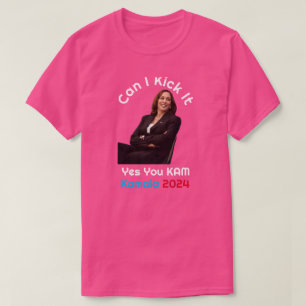 Kan jag sparka det Kamala Harris 2024 T-Shirt? T Shirt