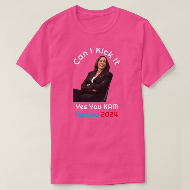 Kan jag sparka det Kamala Harris 2024 T-Shirt? T Shirt (Design framsida)