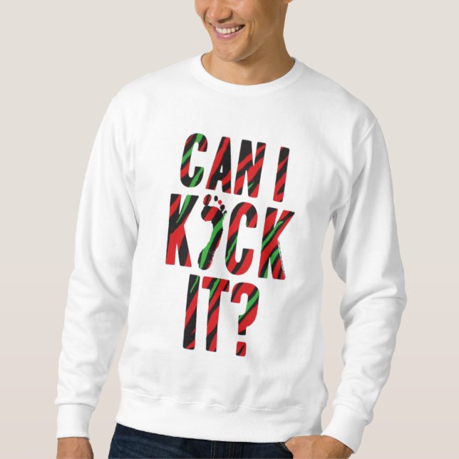 Kan jag sparka det? Tröja Sweatshirt (Framsida)