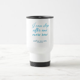 "Kan jag stoppa efter en ror mer" travel mug Resemugg
