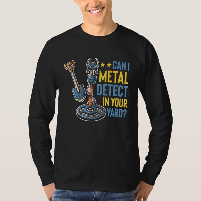 Kan jag upptäcka Metall i Metall-detektorn? T Shirt (Framsida)