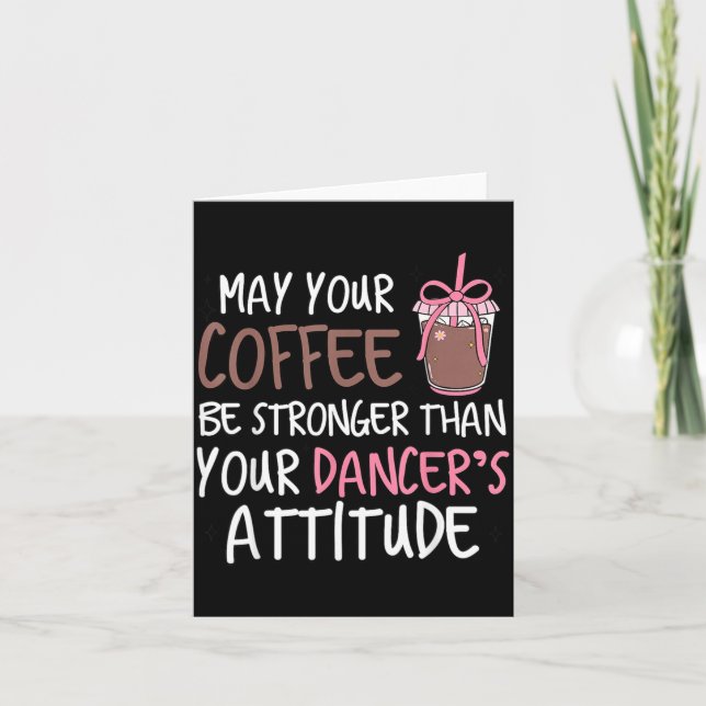 Kan kaffet vara starkare än dansarens attityd kort (Framsida)