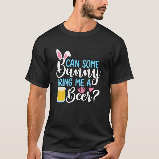 Kan nån Bunny ta med mig en öl-Påsk-dag T Shirt (Framsida)