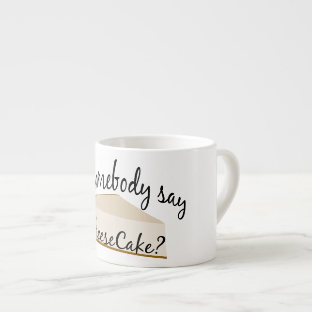 Kan nån säga Cheesecake? Espressomugg (Framsida höger)