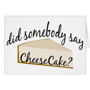 Kan nån säga Cheesecake? Hälsningskort