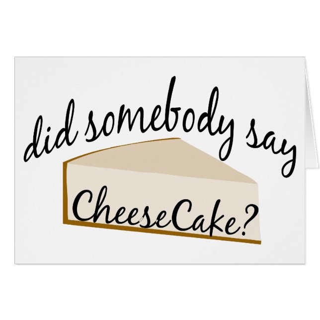 Kan nån säga Cheesecake? Hälsningskort (Framsidan Horizontal)