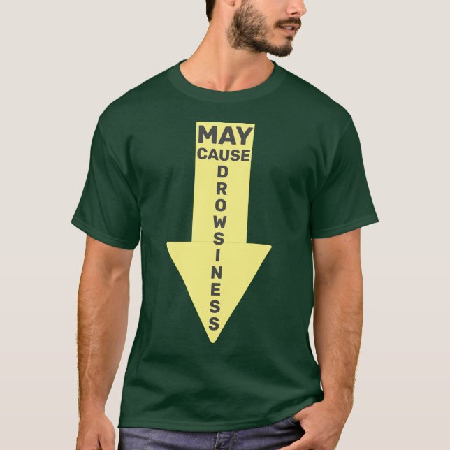 Kan orsaka dåsighet. t shirt (Framsida)