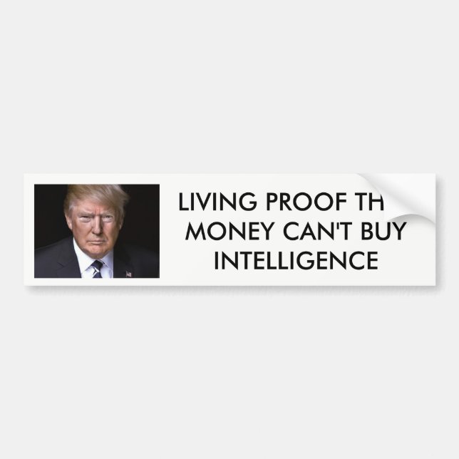 "Kan pengar inte köpintelligens" anti-Donald trumf Bildekal (Framsidan)