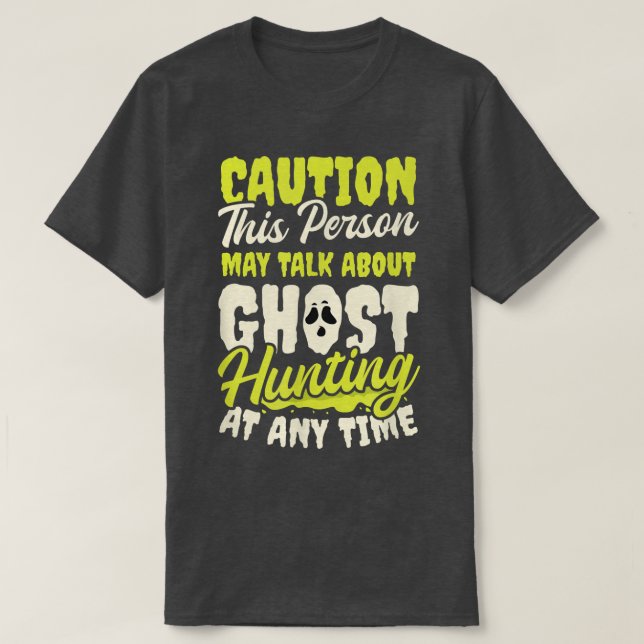 Kan prata om Design Ghost Hunting 2494 T Shirt (Design framsida)
