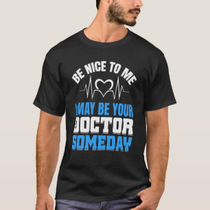 Kan vara din medicinska skola i Doktor Studenter L T Shirt