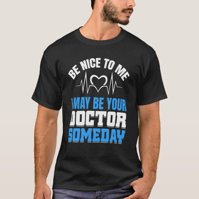 Kan vara din medicinska skola i Doktor Studenter L T Shirt (Framsida)