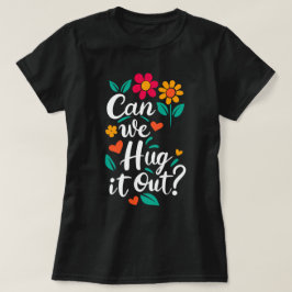 Kan vi hugga ut det? t shirt