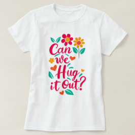 Kan vi hugga ut det? t shirt
