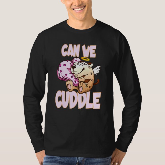 Kan vi klä oss för en mjuk Cuddler? T Shirt (Framsida)