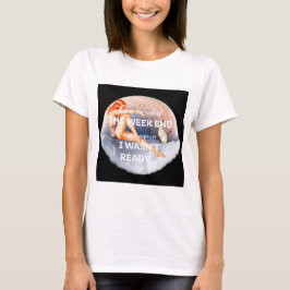 Kan vi starta veckoslutet över 1950-centsflicka? t shirt