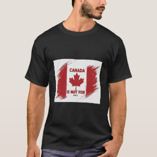 Kanada är inte till salu t shirt