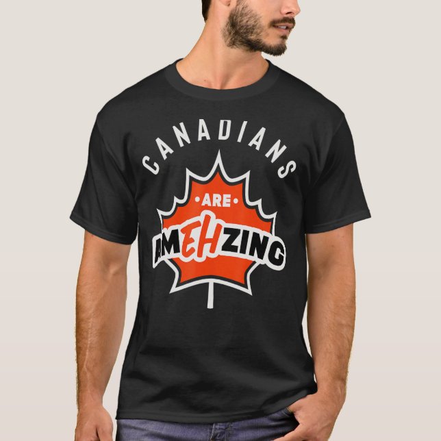 Kanada Eh Canadians är fantastisk T Shirt (Framsida)