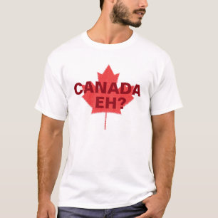 Kanada EH? Kanada dagskjorta T-shirt
