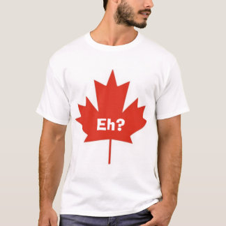 Kanada Eh? Tee Shirt