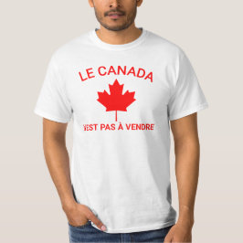Kanada n'est pas à vendre T-Shirt, Kanada är nr T Shirt