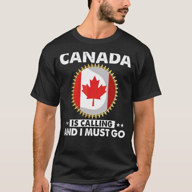 Kanada ringer och jag måste gå till kanadensisk Fl T Shirt (Framsida)