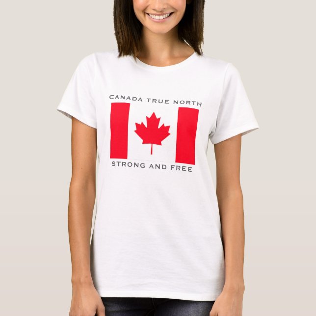 Kanada True North Strong And Free. T Shirt (Framsida)
