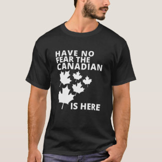 Kanadadagen i Lycklig fruktar inte att kanadensarn T Shirt