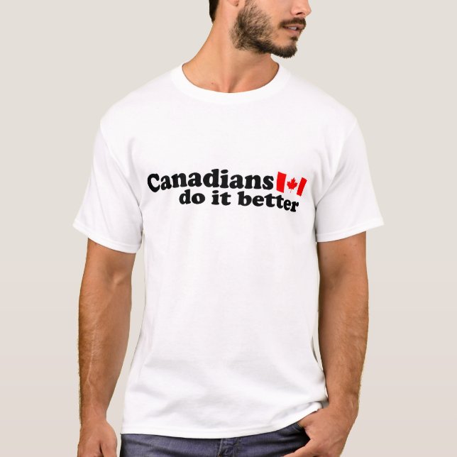 Kanadaner gör det bättre tee shirt (Framsida)