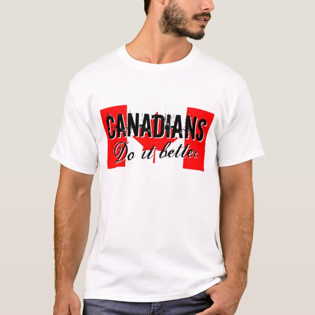 Kanadensare gör det bättre t-shirts (Framsida)
