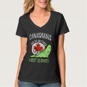 Kanadensare Kan Göra Vad Som Helst Bara Långsammar T Shirt