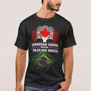 Kanadensisk odlad med brasilianska rötter t shirt
