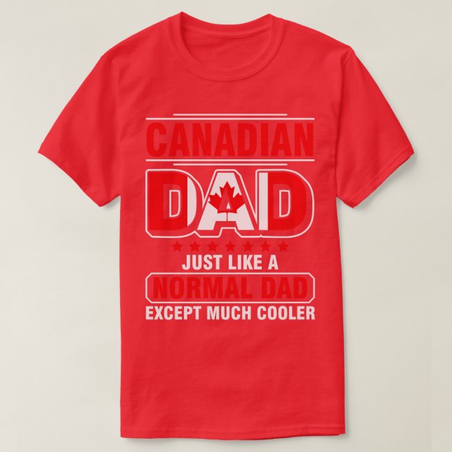 Kanadensiska Pappa precis som ett normalt Pappa ut T Shirt (Design framsida)