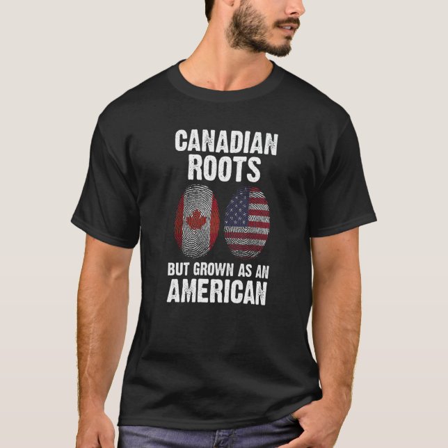 Kanadensiska rötter men odlade som amerikanska kan t shirt (Framsida)